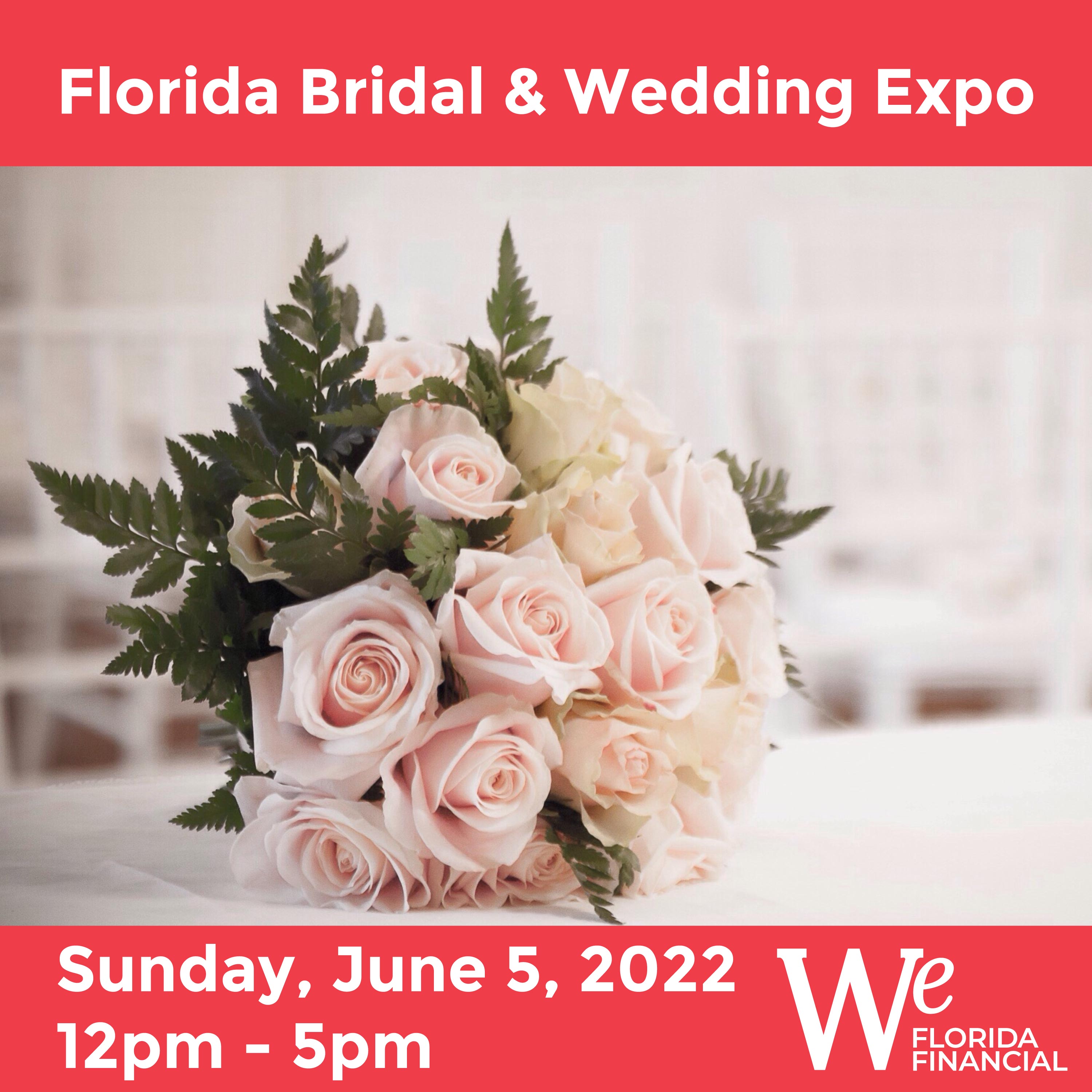 Florida Bridal & Wedding Expo June 5, 2022 Sunday 12 pm - 5 pm