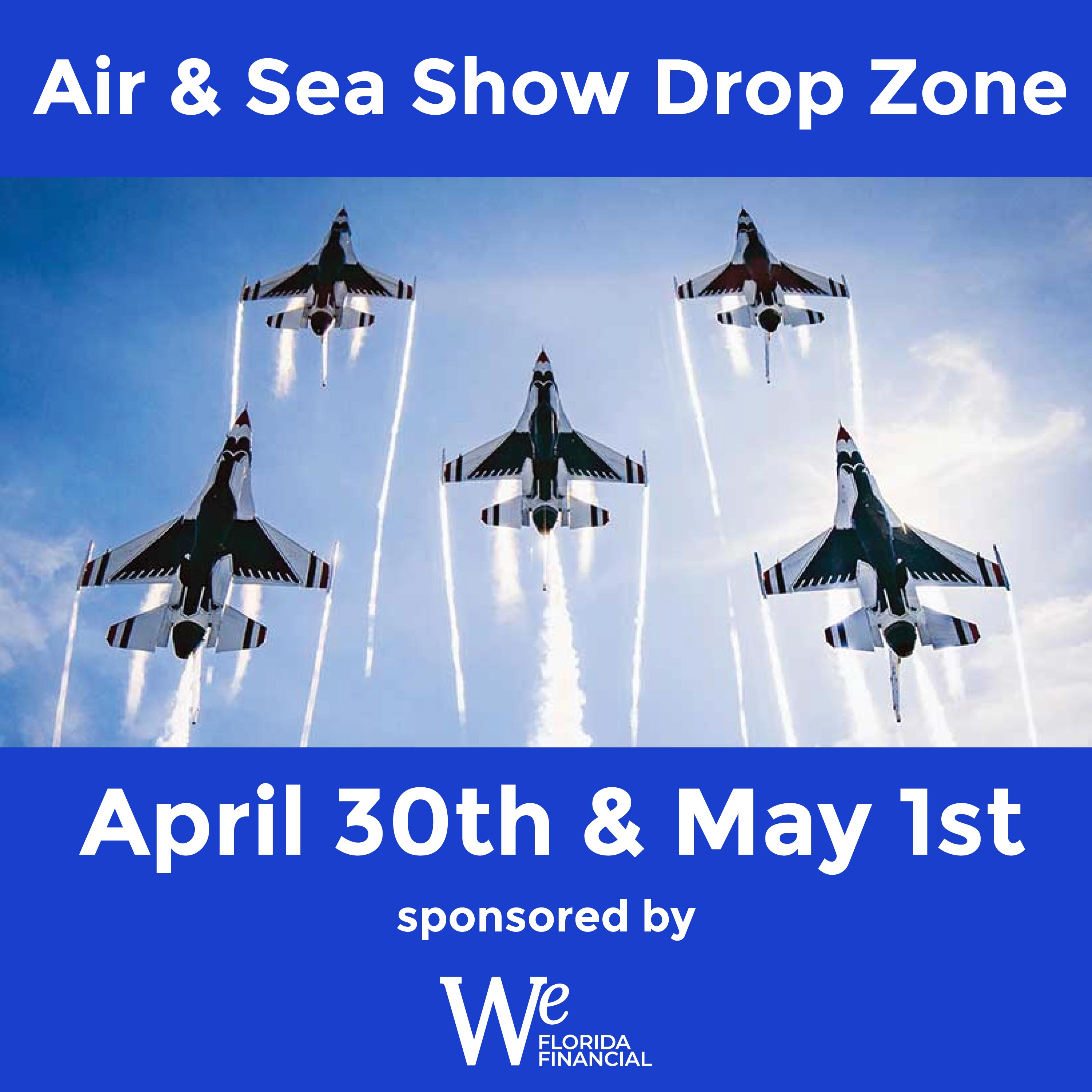 Air and sea show drop zone - April 30th - May 1st sponsored by We Florida Financial