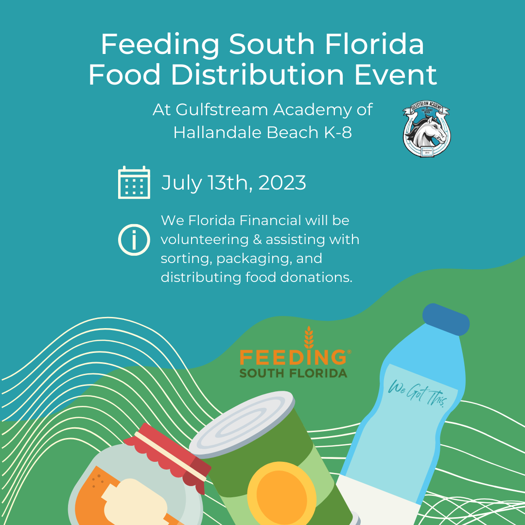 We Florida Financial will be volunteering & assisting with sorting, packaging, and distributing food donations at Gulfstream Academy of Hallandale Beach.
