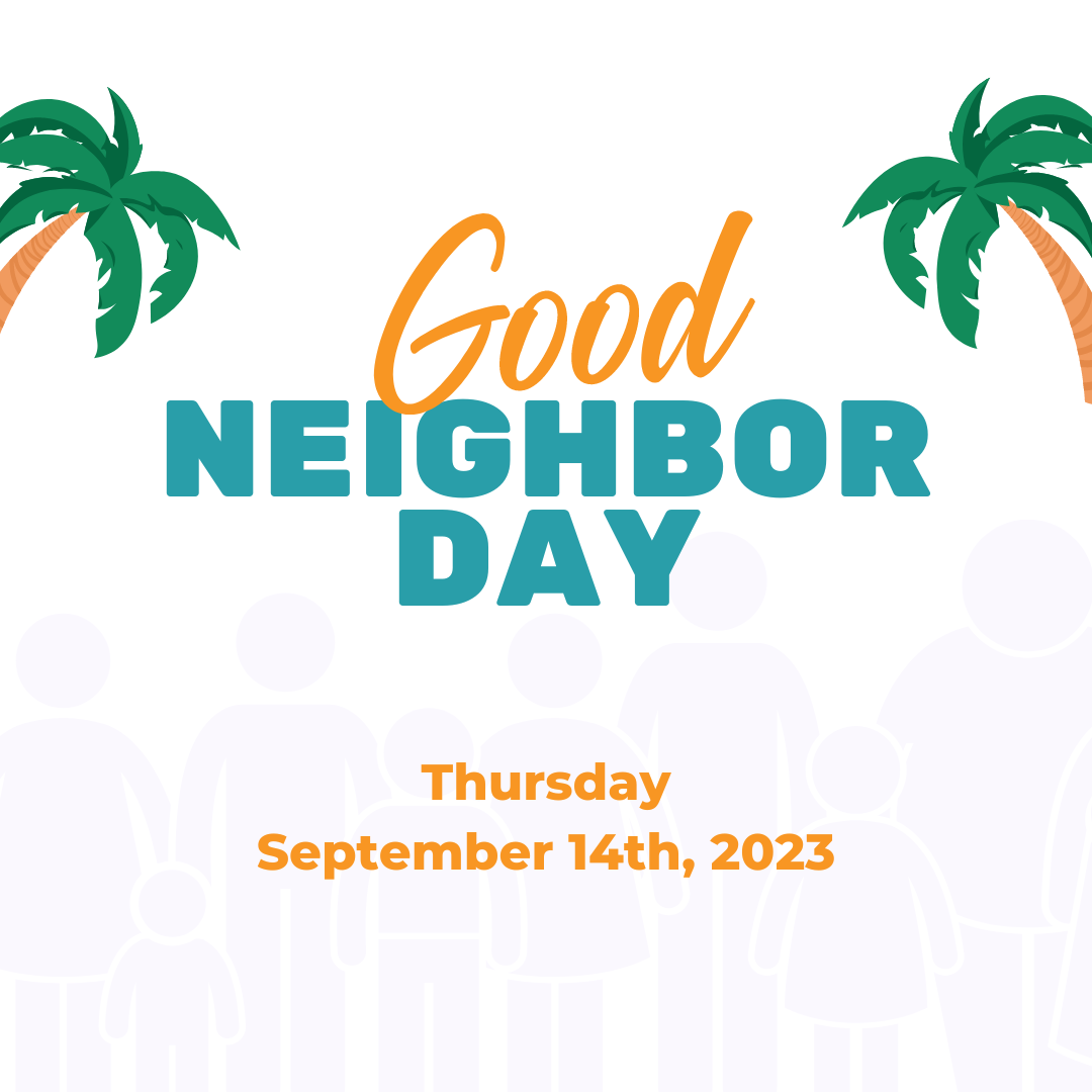 Good Neighbor Day September 14th, 2023 12:00 PM – 2:00 PM