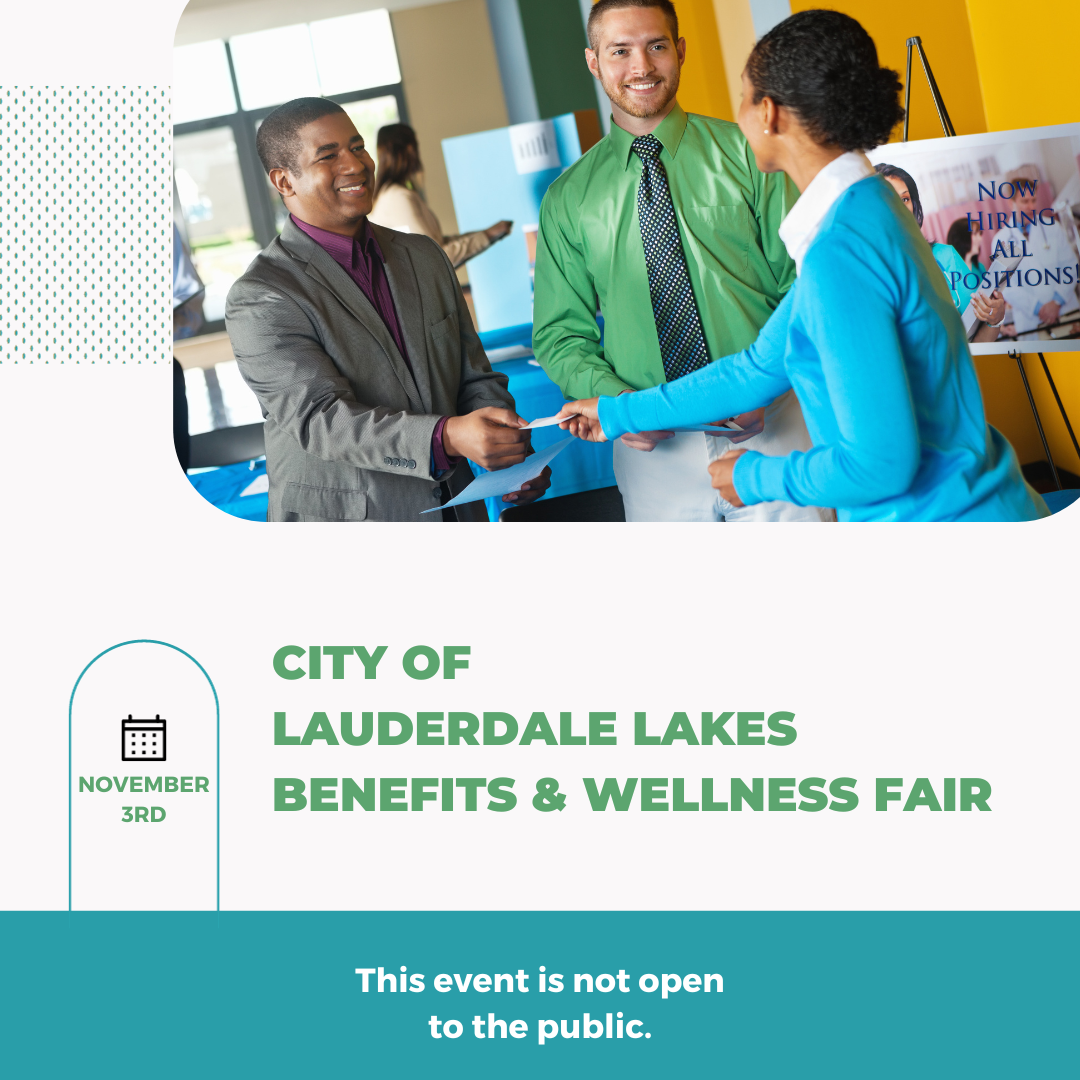 •	City of Lauderdale Lakes Benefits & Wellness Fair